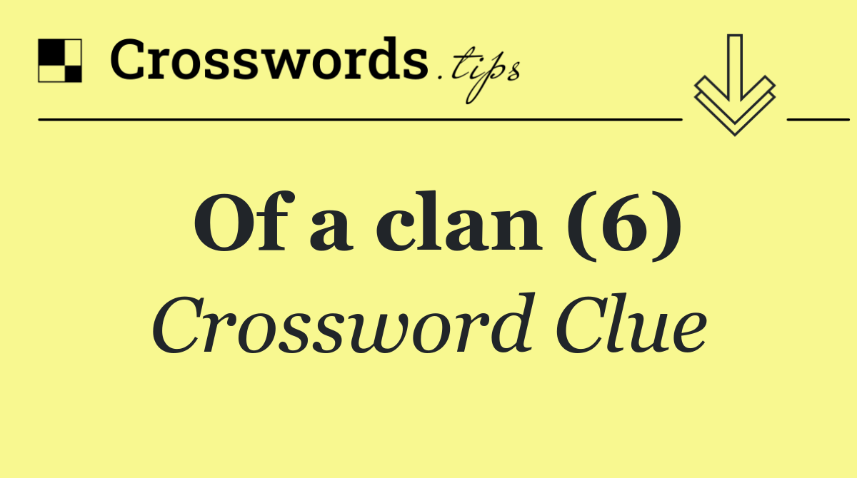 Of a clan (6)