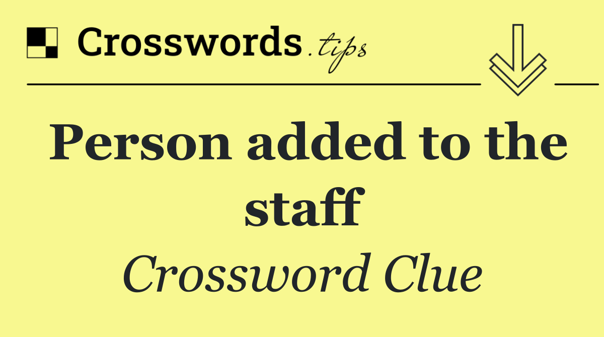 Person added to the staff