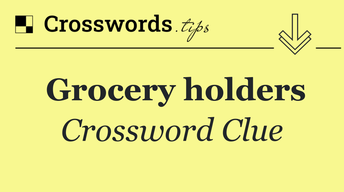 Grocery holders