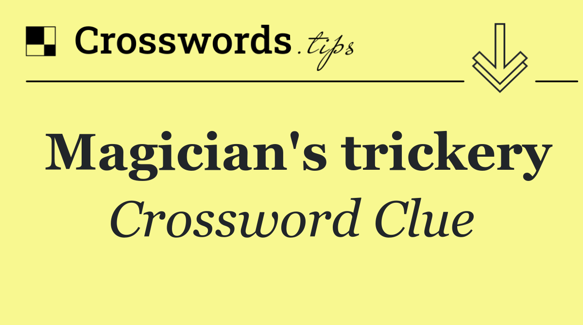 Magician's trickery