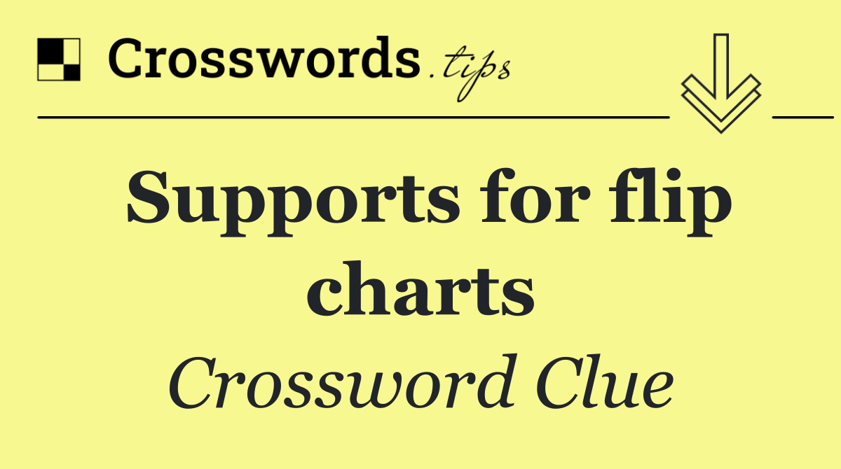 Supports for flip charts